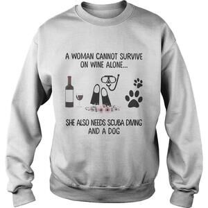 A Woman Cannot Survive Wine Alone She Also Needs Scuba Diving And A Paw